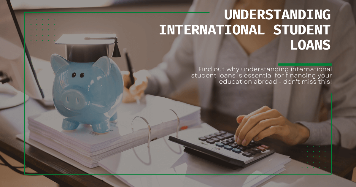 Understanding International Student Loans